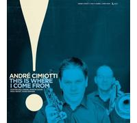 Cimiotti,André - This Is Where I Come from (180g) [VINYL]