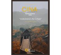 Cina guida turistica 2026: La guida di viaggio definitiva per esplorare la Cina passo dopo passo.