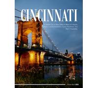 Cincinnati: A Coffee Table Picture Book or Perfect Gift for tourism & travel lovers.....Relaxing & Meditation.