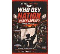 Cincinnati Draft Legends: The Ultimate Football Draft Nostalgia Puzzle Book for Fans of the Game, Iconic Draft Picks, Legendary Players 6x9 inches, 110 pages, 55 + Puzzles.