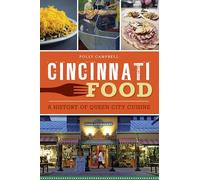 Cincinnati Food: A History of Queen City Cuisine (American Palate)