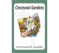 Cincinnati Gardens crossword puzzles: 6 x 9 inches | 50 plus crossword puzzles with solutions