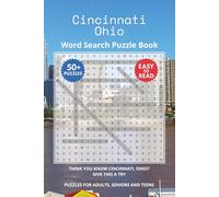 Cincinnati Ohio Word Search Puzzle Book: Think you know Cincinnati, Ohio? Give this a try. Puzzles for Adults, Seniors and Teens.