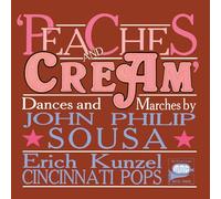 Cincinnati Pops/Kunzel - Sousapeaches And Cream