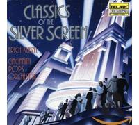 Cincinnati Pops Orchestra & Erich Kunzel - Classics of the Silver Screen
