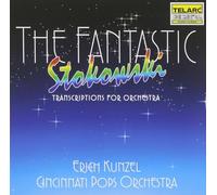Cincinnati Pops Orchestra & Erich Kunzel - Fantastic Leopold Stokowski: Transcriptions For Orchestra