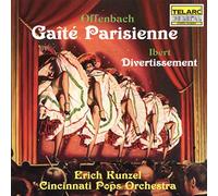 Cincinnati Pops Orchestra & Erich Kunzel - Offenbach: Gaite Parisienne; Ibert: Divertissement