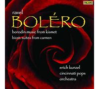 Cincinnati Pops Orchestra & Erich Kunzel - Ravel: Bolero; Borodin: Music from Kismet; Bizet: Suites from Carmen