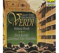 Cincinnati Pops Orchestra & Erich Kunzel - Verdi without Words: Grand Opera for Orchestra