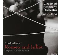 Cincinnati Symphony Orchestra & Paavo Jarvi - Prokofiev: Romeo and Juliet (Complete Suites from The Ballet)