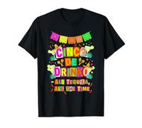 Cinco De Drinko All Tequila All The Time T-Shirt