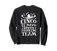 Cinco de Mayo Drinking Team Funny Sweatshirt