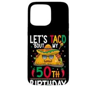 Cinco De Mayo Fiesta Let's Taco 'Bout My 50th Birthday Case for iPhone 15 Pro Max