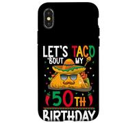 Cinco De Mayo Fiesta Let's Taco 'Bout My 50th Birthday Case for iPhone X/XS