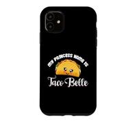 Cinco De Mayo - My Princess Name Is Taco Belle Funny Pun Case for iPhone 11