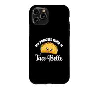 Cinco De Mayo - My Princess Name Is Taco Belle Funny Pun Case for iPhone 11 Pro