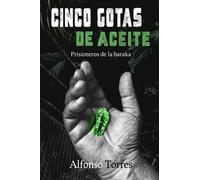 CINCO GOTAS DE ACEITE: Prisioneros de la baraka