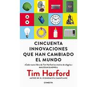 Cincuenta innovaciones que han cambiado el mundo/ Fifty Inventions That Shaped the Modern Economy (Conecta)