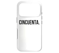 Cincuenta. Spanish 50th Birthday cool Fiesta/party Case for iPhone 17 Pro