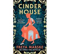 Cinder House: A queer gothic Cinderella retelling from the Sunday Times bestseller