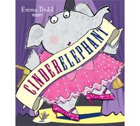Cinderelephant (Emma Dodd Series)