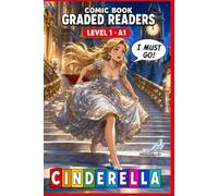 Cinderella: An Illustrated Comic Book Graded Reader to Learn English (Level 1 A1).: A Graded Reader for Adult Learners (Level A1) - Visual Learning, Easy English Reading.