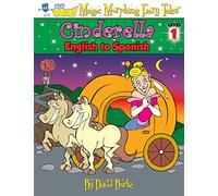 CINDERELLA: English to Spanish, Level 1: Volume 1 (Hey Wordy Magic Morphing Fairy Tales)