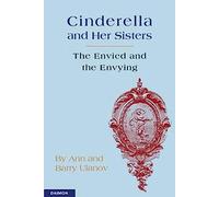 Cinderella & Her Sisters: The Envied and the Envying