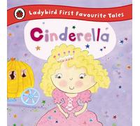 Cinderella: Ladybird First Favourite Tales: (First Favourite Tales)