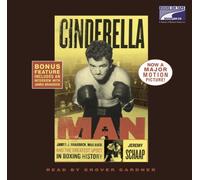 Cinderella Man: James J. Braddock, Max Baer, and the Greatest Upset in Boxing History Unabridged