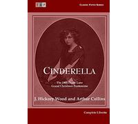 Cinderella: The 1905 Drury Lane Pantomime: Complete Libretto (Classic Panto Series)