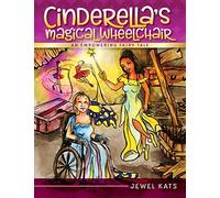 Cinderella's Magical Wheelchair: An Empowering Fairy Tale (Growing with Love)
