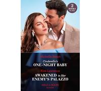 Cinderella's One-Night Baby / Awakened In Her Enemy's Palazzo: Cinderella's One-Night Baby / Awakened in Her Enemy's Palazzo
