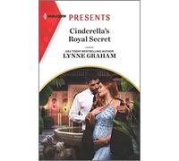 Cinderella's Royal Secret (Harlequin Presents: Once upon a Temptation)