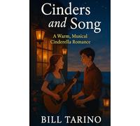 Cinders and Song: A Warm, Musical Cinderella Romance