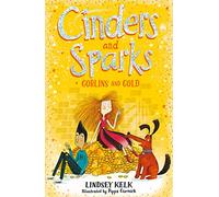 Cinders and Sparks: Goblins and Gold: Book 3