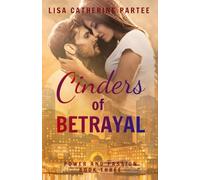 Cinders of Betrayal (Power and Passion)