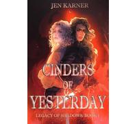 Cinders of Yesterday: Legacy of Shadows #1