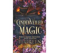 Cinderveiled Magic: Paranormal Witch Fiction: Paranormal Witch Mysteries: 14 (White Haven Witches)
