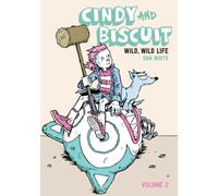 Cindy and Biscuit Vol. 2: Wild, Wild Life
