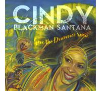 Cindy Blackman Santana Give the Drummer Some (CD) Album