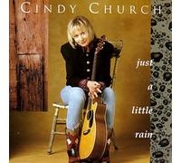 Cindy Church - Just A Little Rain