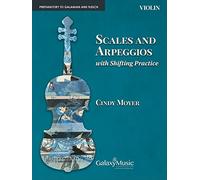 Cindy Moyer: Scales and Arpeggios with Shifting Practice:Violin: Violin: