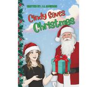 Cindy Saves Christmas: A Christmas Spirit Adventure