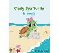 Cindy Sea Turtle is afraid (Shell Box Treasures)