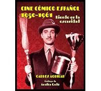 Cine cómico español 1950-1961 : riendo en la oscuridad