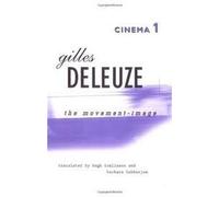 Cinema 1 - the Moving Image and Cinema 2 - the Time Image