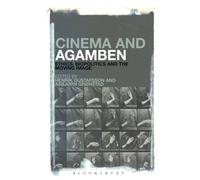 Cinema and Agamben: Ethics, Biopolitics and the Moving Image