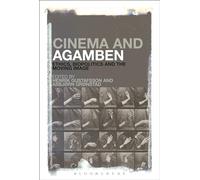 Cinema and Agamben: Ethics, Biopolitics and the Moving Image