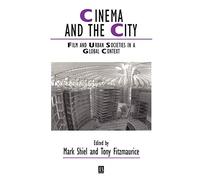 Cinema and the City: Film and Urban Societies in a Global Context (IJURR Studies in Urban and Social Change Book Series)